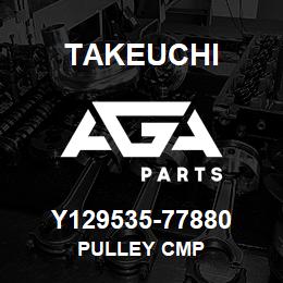 Y129535-77880 Takeuchi PULLEY CMP | AGA Parts