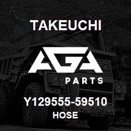 Y129555-59510 Takeuchi HOSE | AGA Parts