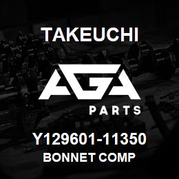 Y129601-11350 Takeuchi BONNET COMP | AGA Parts