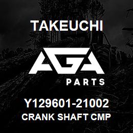 Y129601-21002 Takeuchi CRANK SHAFT CMP | AGA Parts