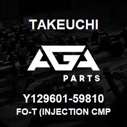 Y129601-59810 Takeuchi FO-T (INJECTION CMP | AGA Parts