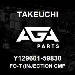 Y129601-59830 Takeuchi FO-T (INJECTION CMP | AGA Parts