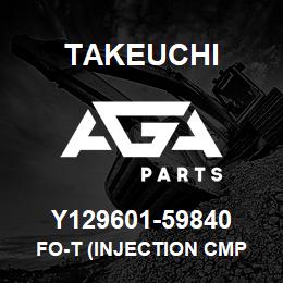 Y129601-59840 Takeuchi FO-T (INJECTION CMP | AGA Parts