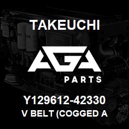 Y129612-42330 Takeuchi V BELT (COGGED A | AGA Parts