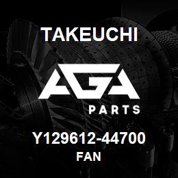 Y129612-44700 Takeuchi FAN | AGA Parts