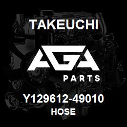 Y129612-49010 Takeuchi HOSE | AGA Parts