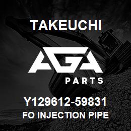 Y129612-59831 Takeuchi FO INJECTION PIPE | AGA Parts