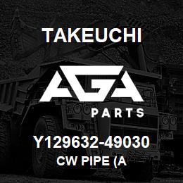 Y129632-49030 Takeuchi CW PIPE (A | AGA Parts