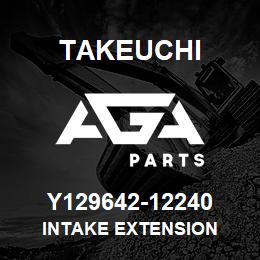 Y129642-12240 Takeuchi INTAKE EXTENSION | AGA Parts