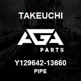 Y129642-13660 Takeuchi PIPE | AGA Parts