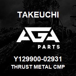 Y129900-02931 Takeuchi THRUST METAL CMP | AGA Parts