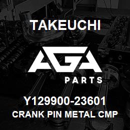 Y129900-23601 Takeuchi CRANK PIN METAL CMP | AGA Parts