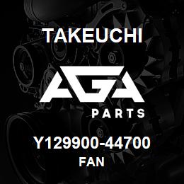 Y129900-44700 Takeuchi FAN | AGA Parts