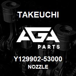 Y129902-53000 Takeuchi NOZZLE | AGA Parts