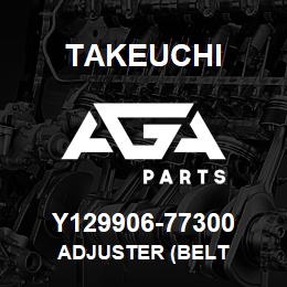 Y129906-77300 Takeuchi ADJUSTER (BELT | AGA Parts