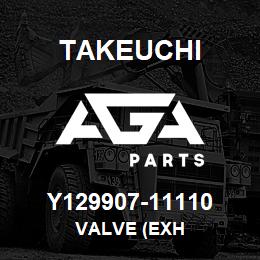 Y129907-11110 Takeuchi VALVE (EXH | AGA Parts