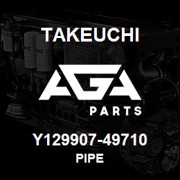 Y129907-49710 Takeuchi PIPE | AGA Parts