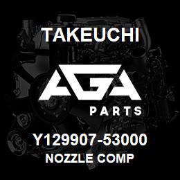 Y129907-53000 Takeuchi NOZZLE COMP | AGA Parts