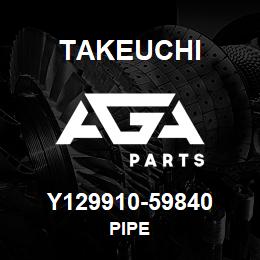 Y129910-59840 Takeuchi PIPE | AGA Parts