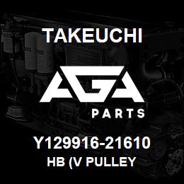 Y129916-21610 Takeuchi HB (V PULLEY | AGA Parts