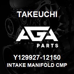 Y129927-12150 Takeuchi INTAKE MANIFOLD CMP | AGA Parts