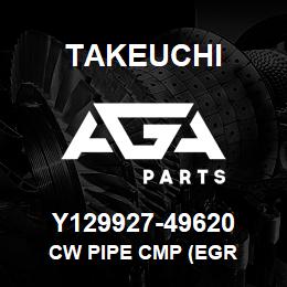 Y129927-49620 Takeuchi CW PIPE CMP (EGR | AGA Parts