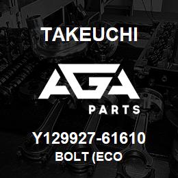 Y129927-61610 Takeuchi BOLT (ECO | AGA Parts