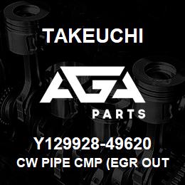 Y129928-49620 Takeuchi CW PIPE CMP (EGR OUT | AGA Parts