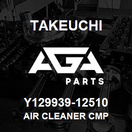 Y129939-12510 Takeuchi AIR CLEANER CMP | AGA Parts