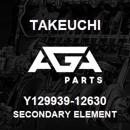 Y129939-12630 Takeuchi SECONDARY ELEMENT | AGA Parts