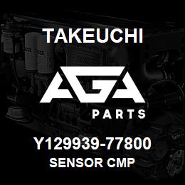 Y129939-77800 Takeuchi SENSOR CMP | AGA Parts