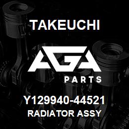 Y129940-44521 Takeuchi RADIATOR ASSY | AGA Parts