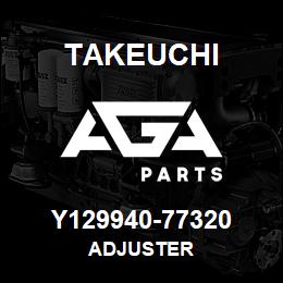 Y129940-77320 Takeuchi ADJUSTER | AGA Parts