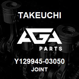 Y129945-03050 Takeuchi JOINT | AGA Parts