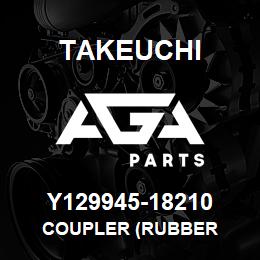 Y129945-18210 Takeuchi COUPLER (RUBBER | AGA Parts