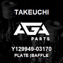 Y129949-03170 Takeuchi PLATE (BAFFLE | AGA Parts