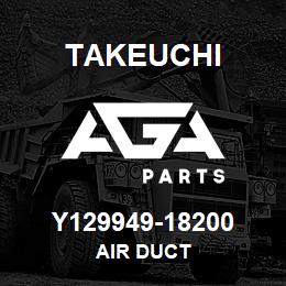 Y129949-18200 Takeuchi AIR DUCT | AGA Parts