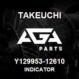 Y129953-12610 Takeuchi INDICATOR | AGA Parts