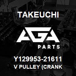 Y129953-21611 Takeuchi V PULLEY (CRANK | AGA Parts