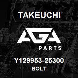 Y129953-25300 Takeuchi BOLT | AGA Parts