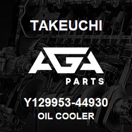 Y129953-44930 Takeuchi OIL COOLER | AGA Parts