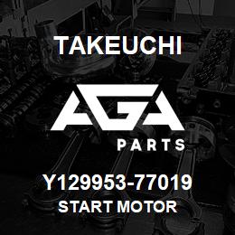 Y129953-77019 Takeuchi START MOTOR | AGA Parts