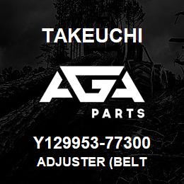 Y129953-77300 Takeuchi ADJUSTER (BELT | AGA Parts