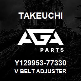 Y129953-77330 Takeuchi V BELT ADJUSTER | AGA Parts