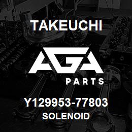 Y129953-77803 Takeuchi SOLENOID | AGA Parts