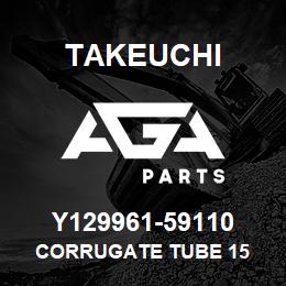 Y129961-59110 Takeuchi CORRUGATE TUBE 15 | AGA Parts