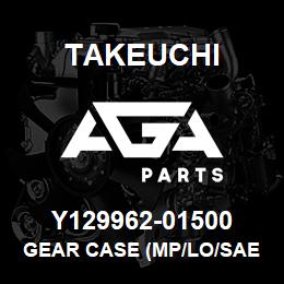 Y129962-01500 Takeuchi GEAR CASE (MP/LO/SAE | AGA Parts