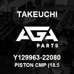 Y129963-22080 Takeuchi PISTON CMP (18.5 | AGA Parts