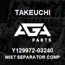 Y129972-03240 Takeuchi MIST SEPARATOR COMP | AGA Parts