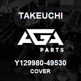 Y129980-49530 Takeuchi COVER | AGA Parts